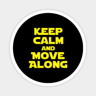 Keep Calm And Move Along Magnet